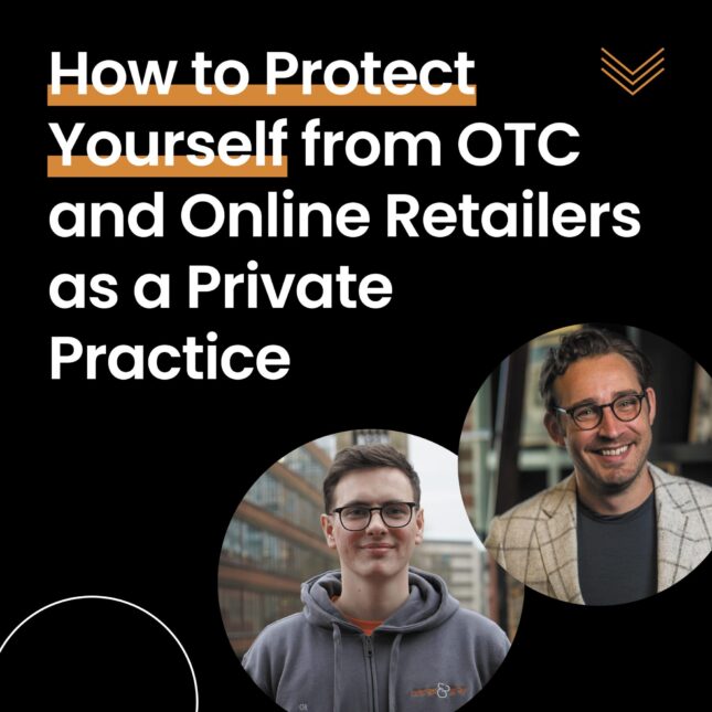 How to protect yourself from otc and online retailers as a private practice - podcast