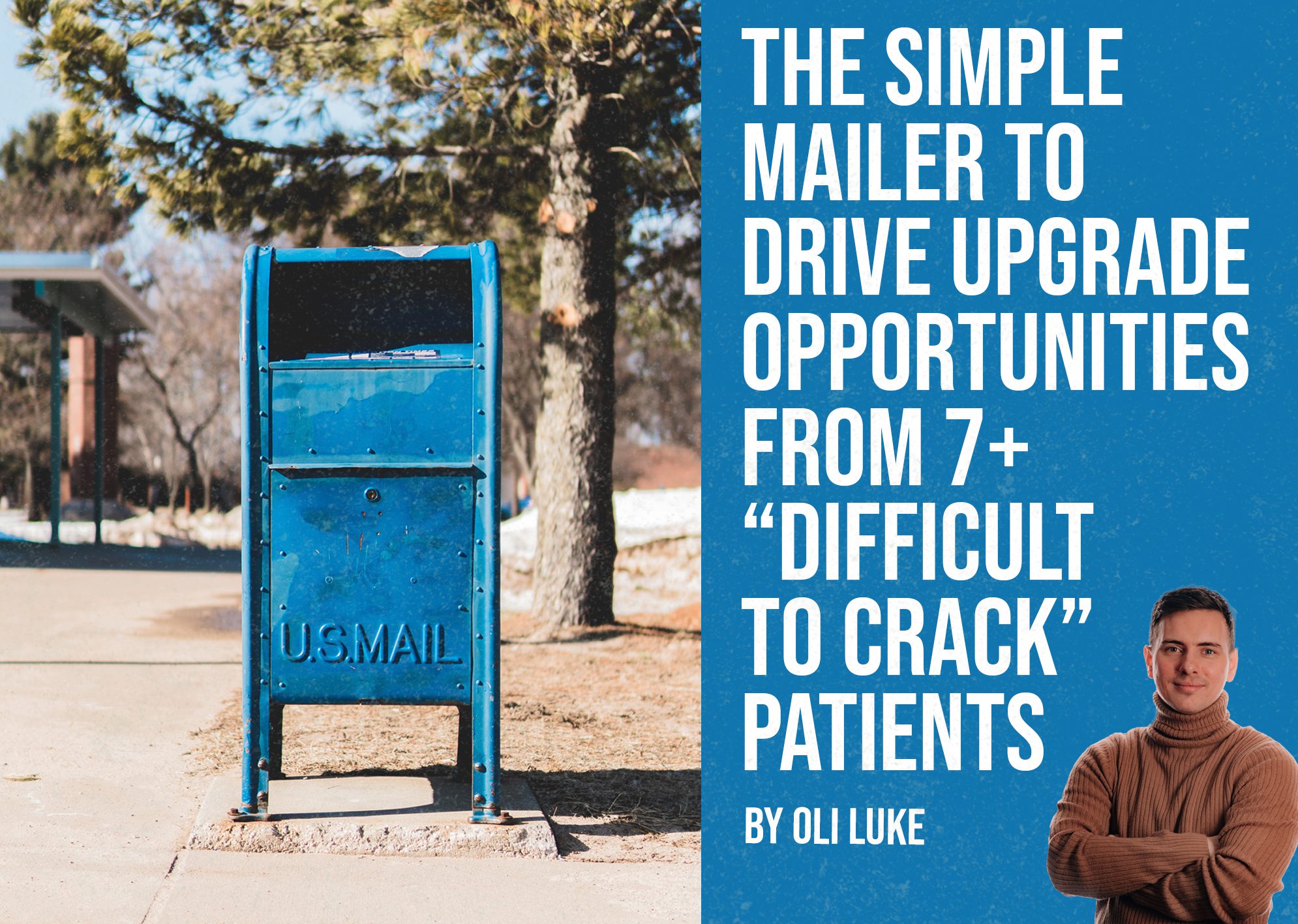 The_Simple_Mailer_to_-Drive_Upgrade_Opportunities_from_7_“Difficult_-to_Crack”_Patients